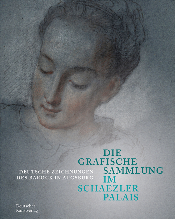 Augsburger Geschmack. Barocke Meisterzeichnungen aus dem Bestand der Kunstsammlungen