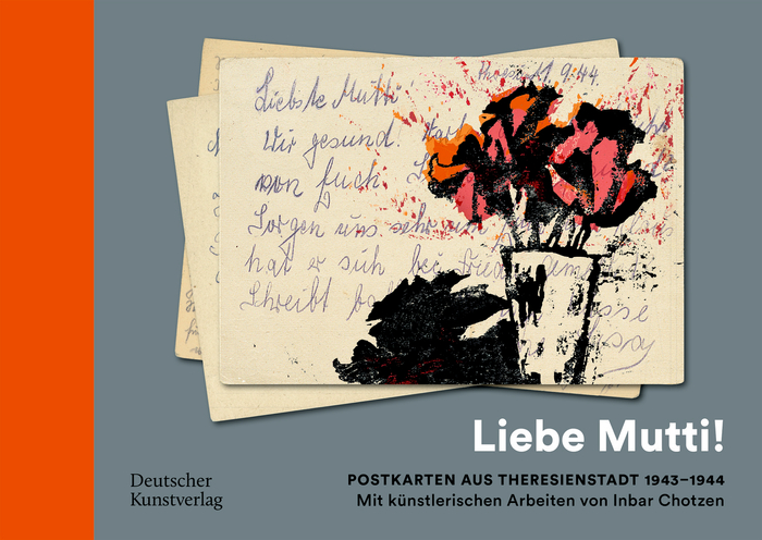 „Liebe Mutti!“ Postkarten aus Theresienstadt (1943/1944)