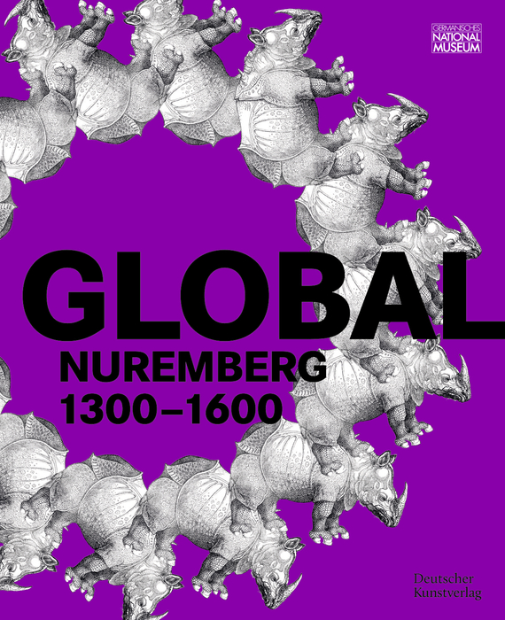 GLOBAL NUREMBERG 1300–1600