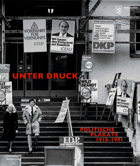 Unter Druck. Politische Plakate 1918–1991