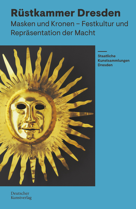 Rüstkammer Dresden. Masken und Kronen | Buchpräsentation