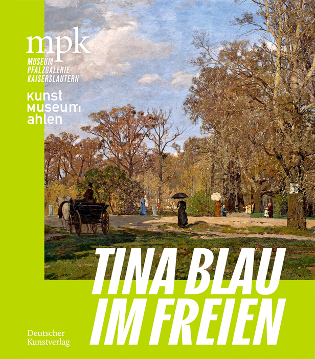 Im Freien. Tina Blau – Eine Impressionistin aus Wien